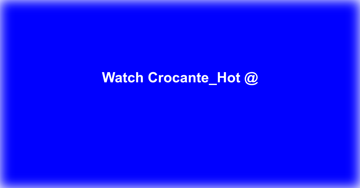 Crocante_Hot