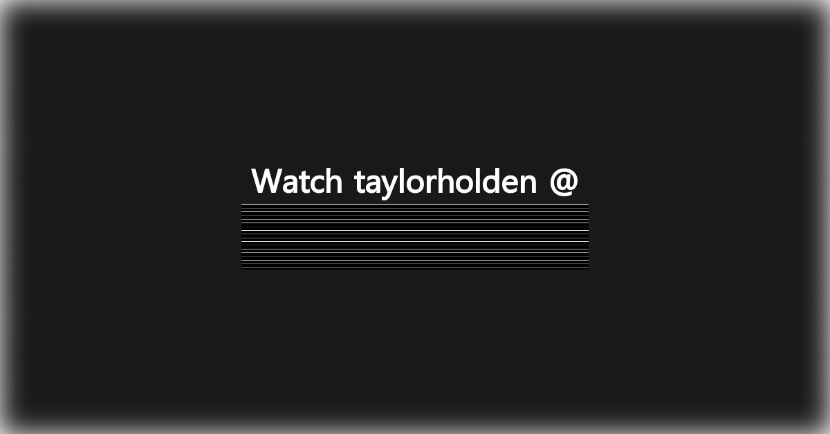 taylorholden