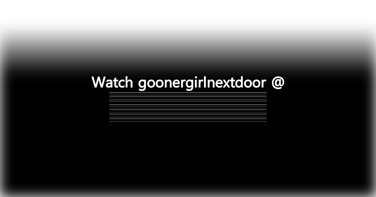 goonergirlnextdoor