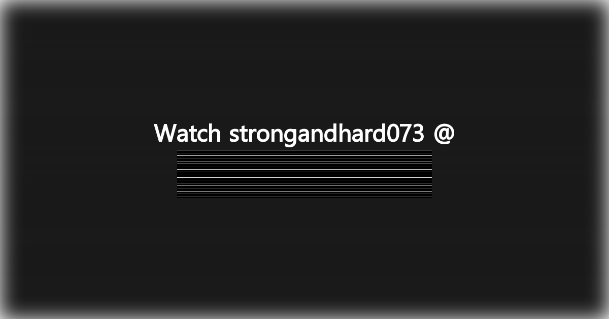 strongandhard073