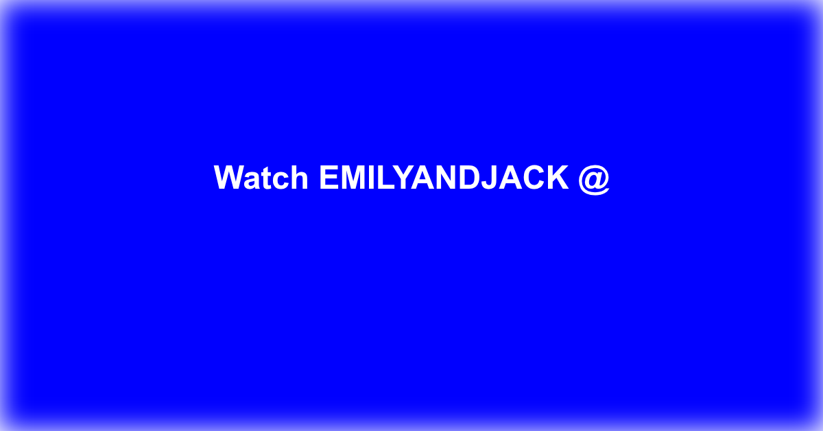 EMILYANDJACK