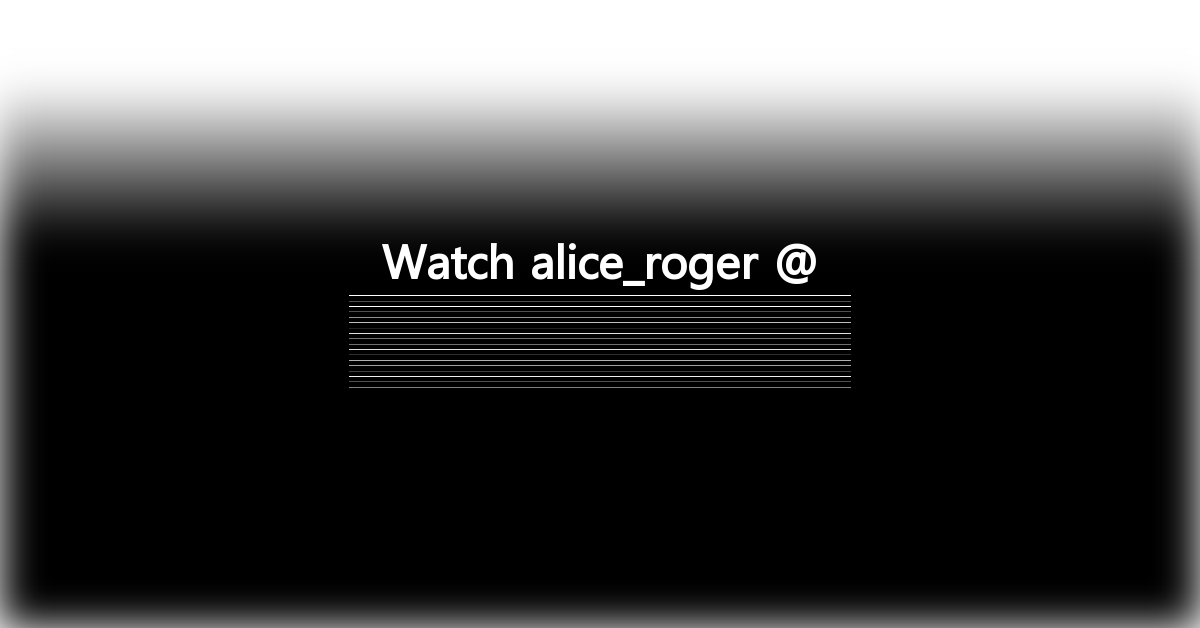 alice_roger